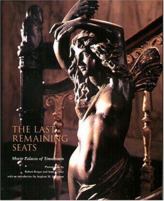 The Last Remaining Seats: Movie Palaces Of Tins... 0940512416 Book Cover