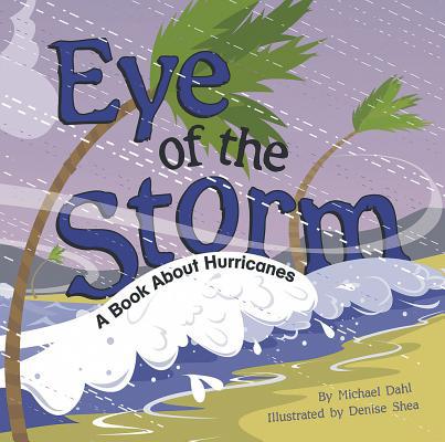 Eye of the Storm: A Book about Hurricanes 1404818456 Book Cover