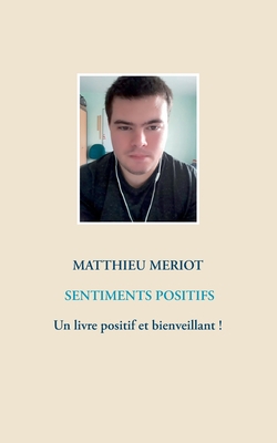 Sentiments positifs [French] 2322254363 Book Cover