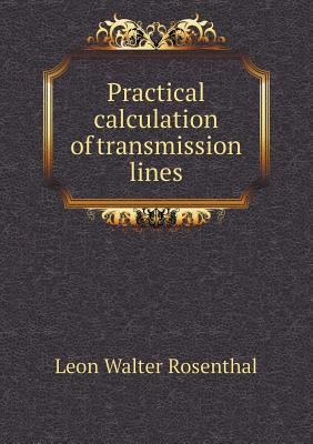 Practical calculation of transmission lines 5518772742 Book Cover
