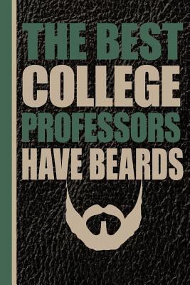 The Best College Professors Have Beards: Male P... 1723282588 Book Cover