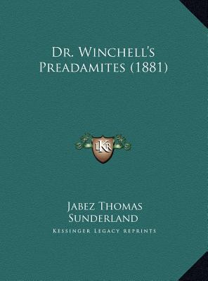 Dr. Winchell's Preadamites (1881) 1169463320 Book Cover