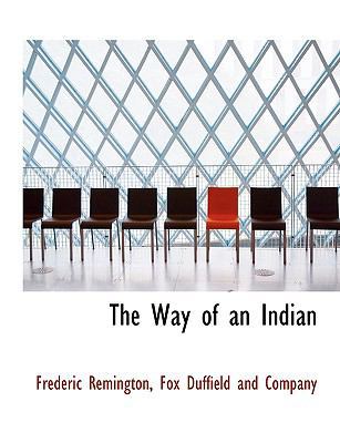 The Way of an Indian 1140296779 Book Cover