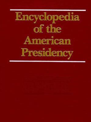 Encyclopedia of the American Presidency 0132759675 Book Cover
