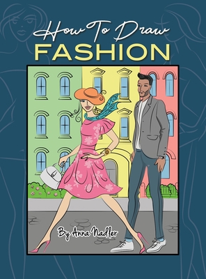 How To Draw Fashion: A beginner's guide to crea... 1958428175 Book Cover
