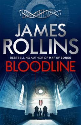 Bloodline. James Rollins 1409139379 Book Cover