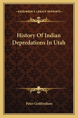 History Of Indian Depredations In Utah 1162931124 Book Cover