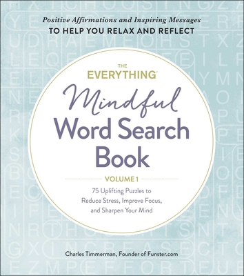 The Everything Mindful Word Search Book, Volume... 1507214677 Book Cover