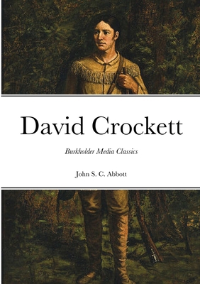 David Crockett: Burkholder Media Classics 1300155736 Book Cover