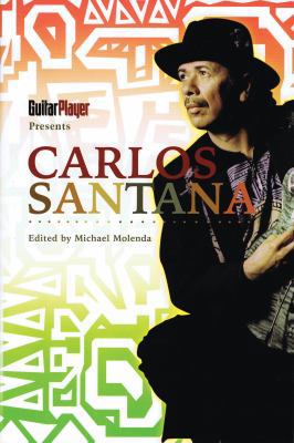 Guitar Player Presents: Carlos Santana 0879309768 Book Cover