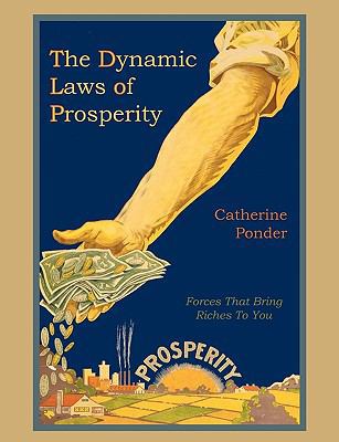 The Dynamic Laws of Prosperity 1578988756 Book Cover