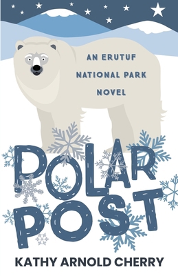 Polar Post: An Erutuf National Park Novel B0DKB4C8VL Book Cover