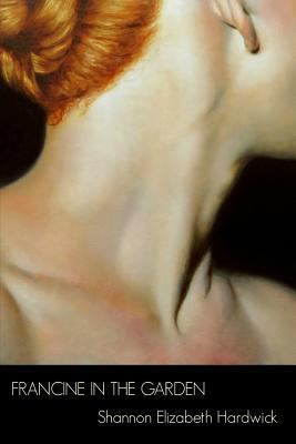 Francine in the Garden 1508887233 Book Cover