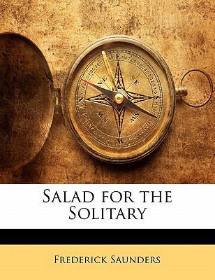 Salad for the Solitary 1142962660 Book Cover