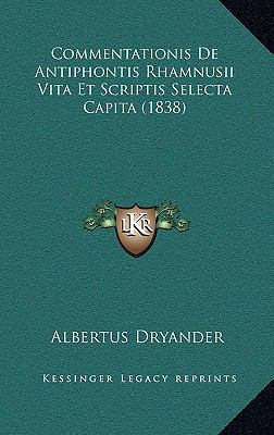 Commentationis De Antiphontis Rhamnusii Vita Et... [Latin] 1168854644 Book Cover