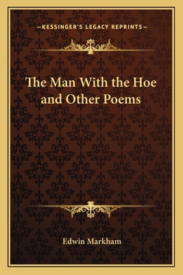 The Man with the Hoe and Other Poems 116274118X Book Cover