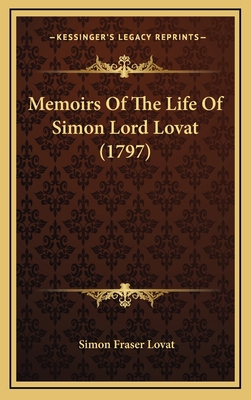 Memoirs of the Life of Simon Lord Lovat (1797) 1164433539 Book Cover