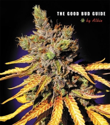 The Good Bud Guide 1931160341 Book Cover