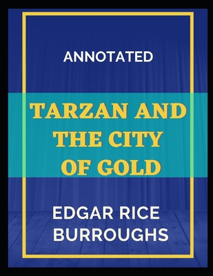 Tarzan and the City of Gold: Annotated B08Y6548RR Book Cover