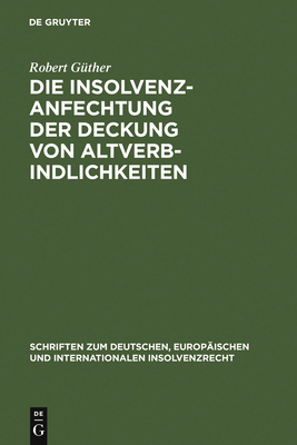 Die Insolvenzanfechtung der Deckung von Altverb... [German] 3899493206 Book Cover