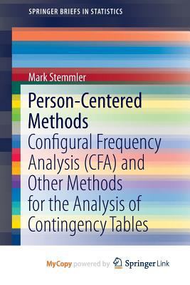 Paperback Person-Centered Methods : Configural Frequency Analysis (Cfa) and Other Methods for the Analysis of Contingency Tables Book