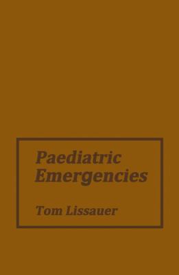 Paediatric Emergencies: A Practical Guide to Ac... 9400973306 Book Cover