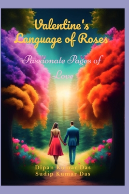 Valentine's Language of Roses: Passionate Pages... B0CVPTZLDB Book Cover