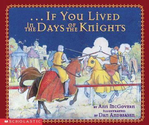 If You Lived in the Days of the Knights 061332675X Book Cover