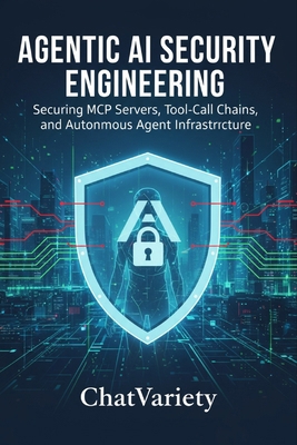 Agentic AI Security Engineering: Securing MCP S... B0H3KH3VSF Book Cover