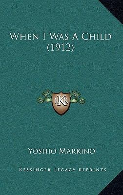 When I Was a Child (1912) 1164343920 Book Cover