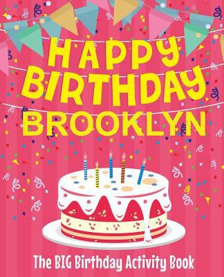 Happy Birthday Brooklyn - The Big Birthday Acti... 1718602170 Book Cover