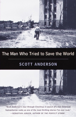 The Man Who Tried to Save the World: The Danger... 0385486669 Book Cover
