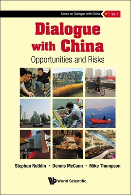 Dialogue with China: Opportunities and Risks 9811248745 Book Cover