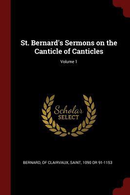 St. Bernard's Sermons on the Canticle of Cantic... 1376340224 Book Cover
