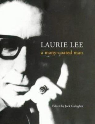 Laurie Lee: A many-coated man 0670881708 Book Cover