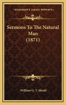 Sermons To The Natural Man (1871) 1164418335 Book Cover