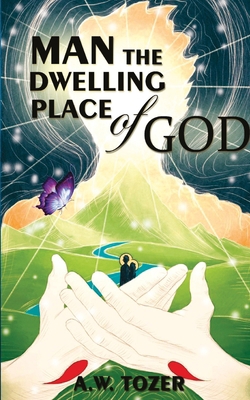 Man - The Dwelling Place Of God 9389847907 Book Cover