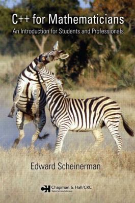 C++ for Mathematicians: An Introduction for Stu... 158488584X Book Cover