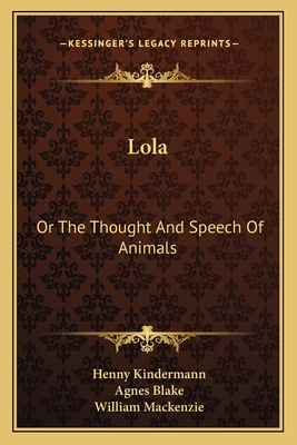 Lola: Or The Thought And Speech Of Animals 1163769266 Book Cover