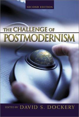 Challenge of Postmodernism: An Evangelical Enga... 0801022746 Book Cover