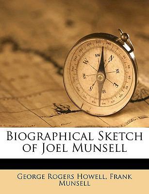 Biographical Sketch of Joel Munsell 1149700211 Book Cover