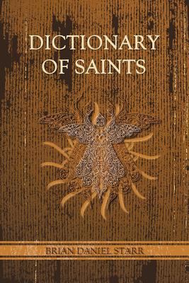 Dictionary of Saints 1483635996 Book Cover