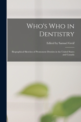 Who's who in Dentistry; Biographical Sketches o... 1017294798 Book Cover