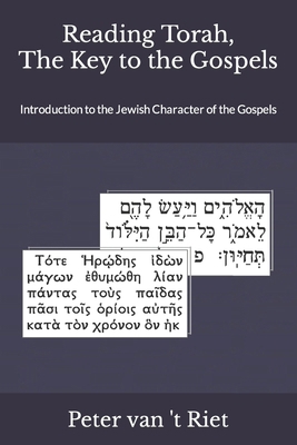 Reading Torah, the Key to the Gospels: Introduc... 9076783489 Book Cover