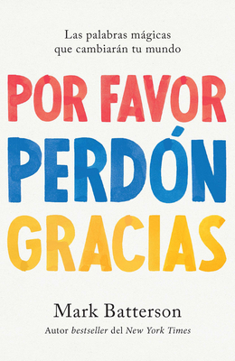 Por Favor, Perdón, Gracias: Las Palabras Mágica... [Spanish] 1644737906 Book Cover