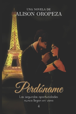 Perdóname [Spanish] B084DGFBHJ Book Cover