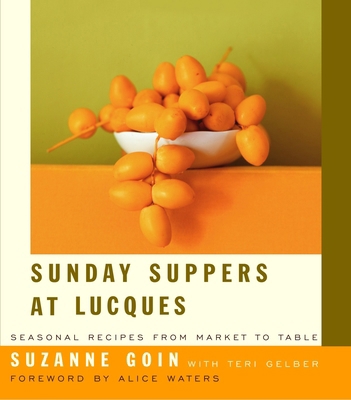 Sunday Suppers at Lucques: Seasonal Recipes fro... 1400042151 Book Cover