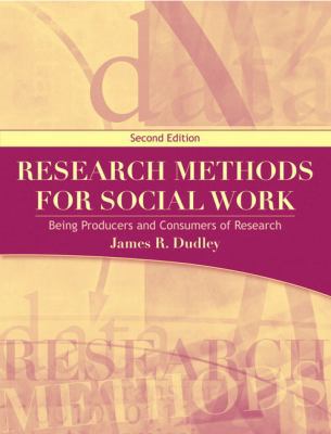 Research Methods for Social Work: Being Produce... 0205707467 Book Cover
