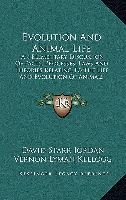 Evolution and Animal Life: An Elementary Discus... 1163469165 Book Cover