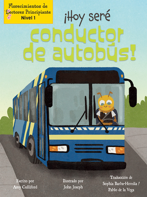 ¡Hoy Seré Conductor de Autobús! (Today I'll Bee... [Spanish] 1039612245 Book Cover